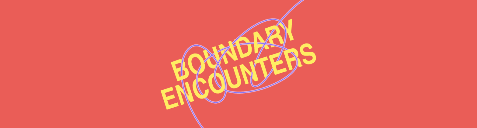 Red graphic with yellow words and a curvy pink and purple line wrapping around the words: Boundary Encounters.