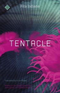 Book cover with a pink sea anenome with the words: Tentacle, Rita Indiana 
