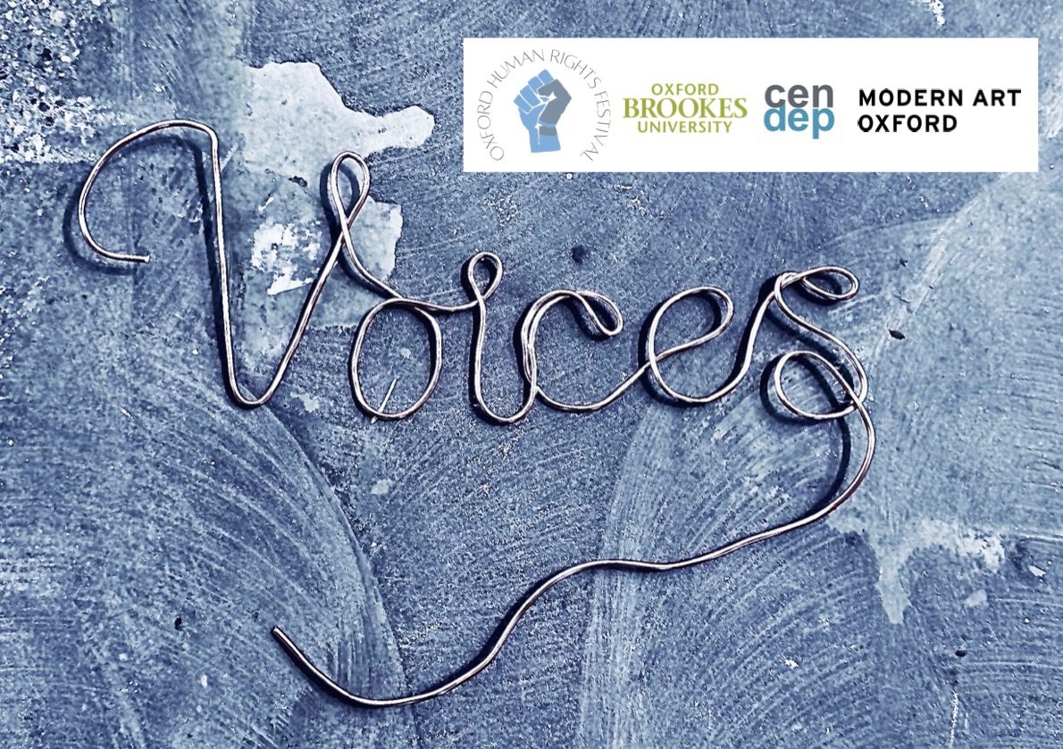 The word “Voices” made with metal wire over a blue backdrop. White banner on the top right corner with the names of the organisations involved: “Oxford Human Rights Festival”,  “Oxford Brookes University”, “Cen Dep”, and “Modern Art Oxford”.