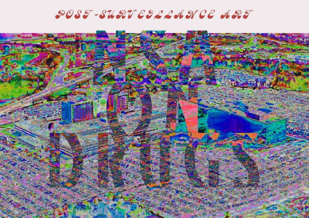 A poster from Suzanne Treister's, Post‑Surveillance Art (2014) series. It shows a funky digitally manipulated glitchy image with 'NSA ON DRUGS' overlayed.